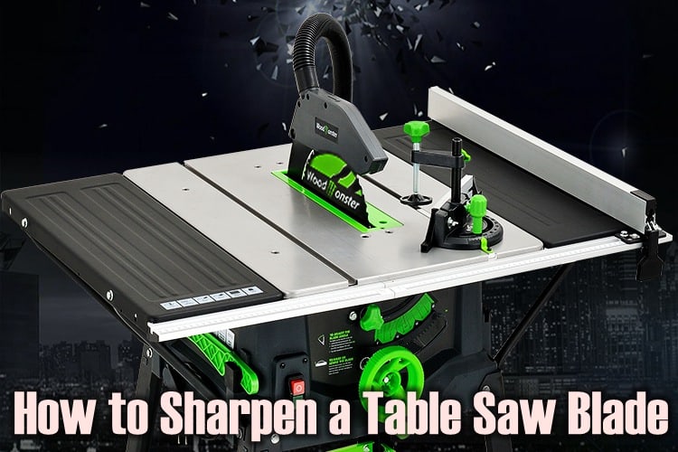 How to Sharpen a Table Saw Blade