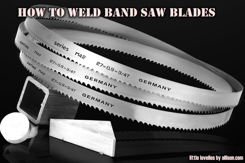 How to Weld Band Saw Blades