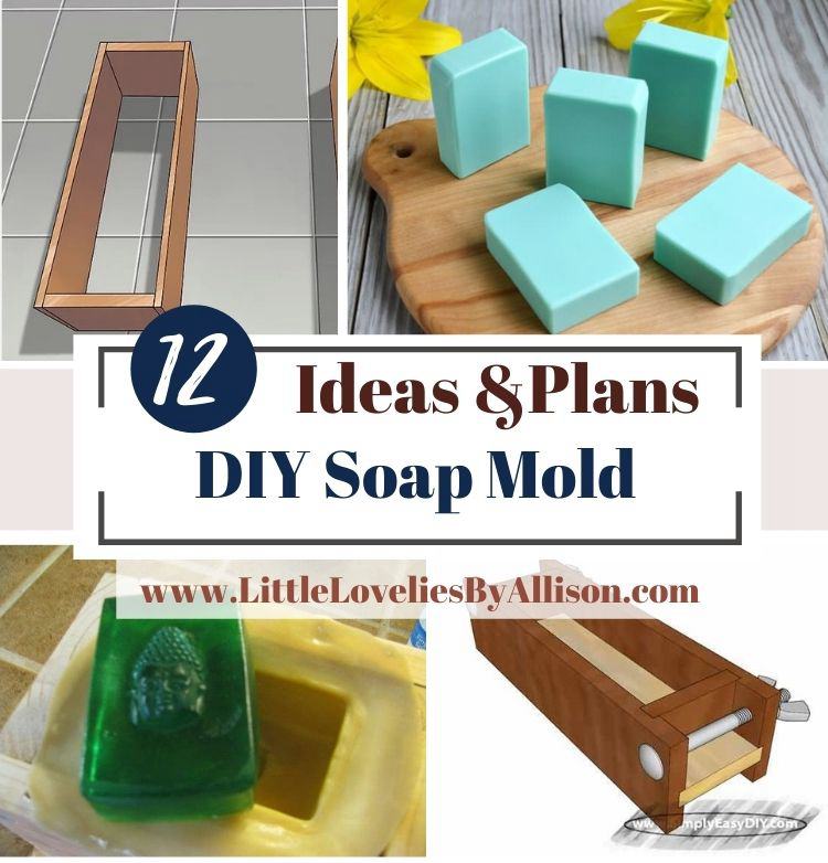 12 DIY Soap Mold Ideas_ How To Make A Soap Mold