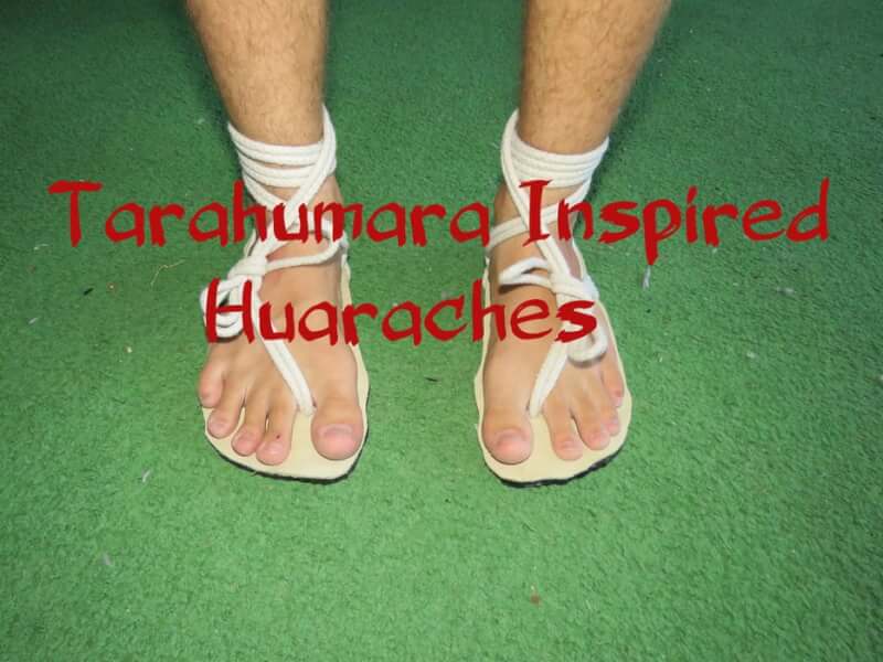 32. Tarahumara Inspired Sandal Huaraches DIY