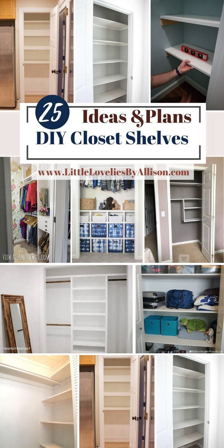 25 Ways To Make A DIY Closet Shelves Like A Pro