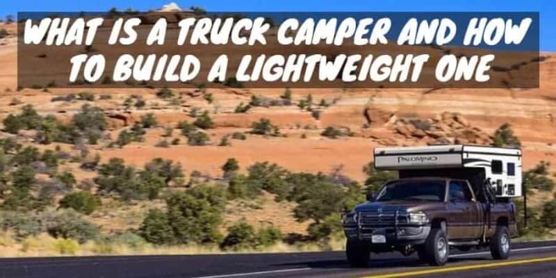 5. Building a lightweight truck camper