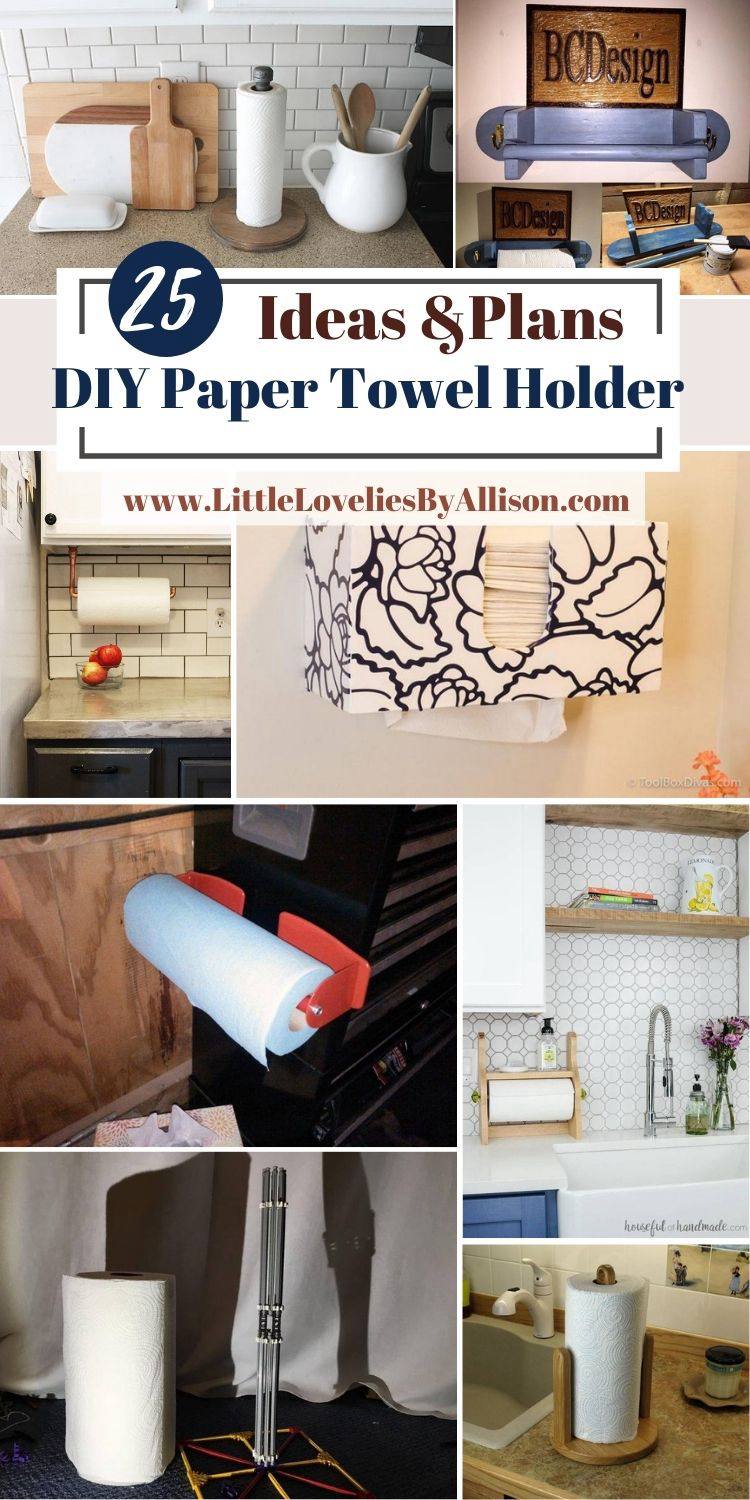 25 DIY Paper Towel Holder Projects For An Organized Space