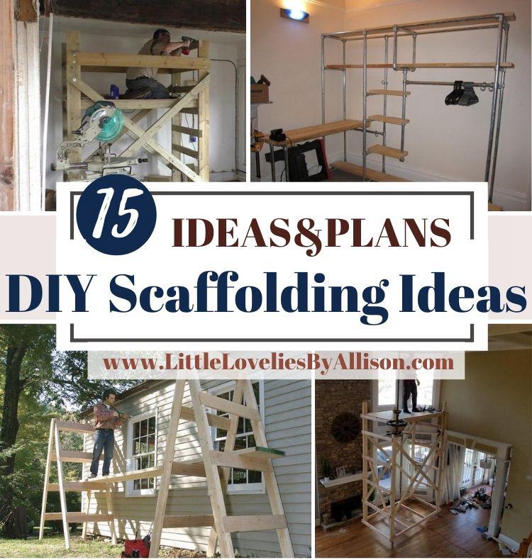 15 DIY Scaffolding Ideas_ Perfect For In _ Outdoor Projects