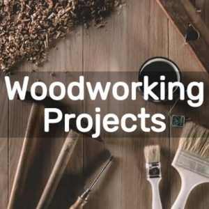 Woodworking Projects