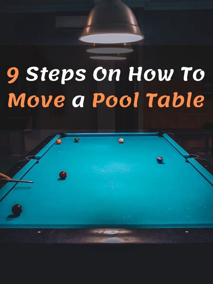 9 Steps On How To Move a Pool Table