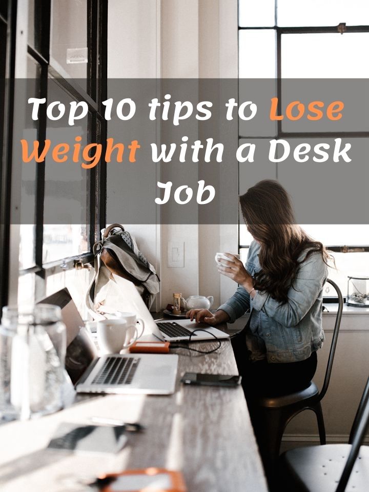 Lose Weight with a Desk Job