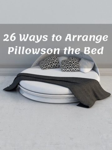 26 Ways to Arrange Pillowson the Bed