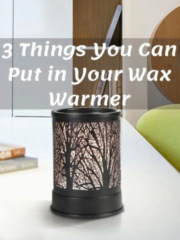 3 Things You Can Put in Your Wax Warmer