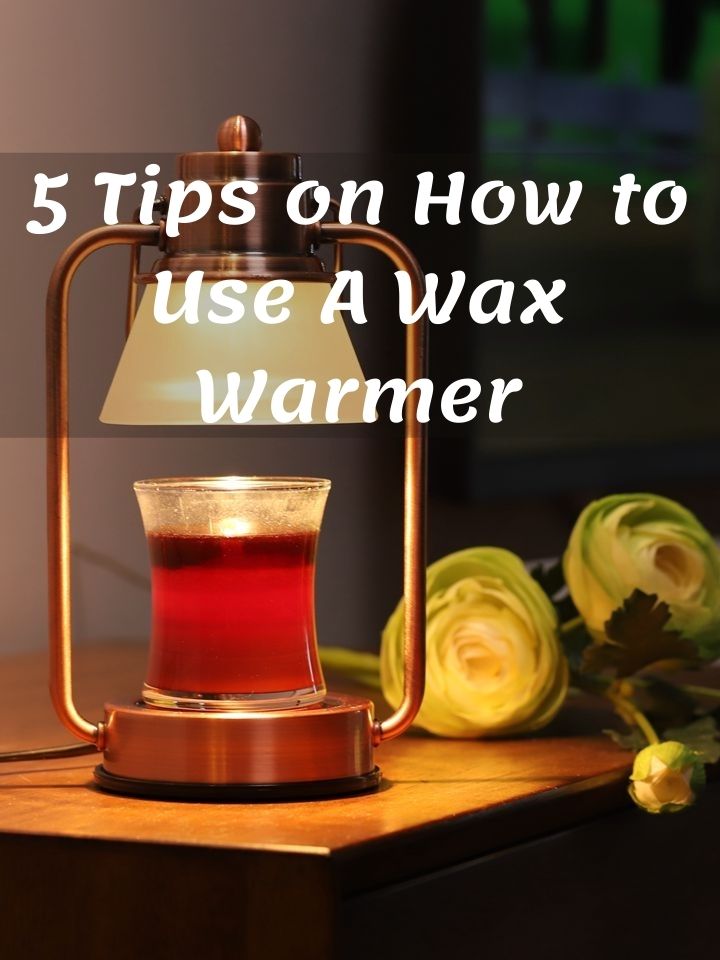 5 Tips on How to Use A Wax Warmer