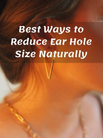 Best Ways to Reduce Ear Hole Size Naturally