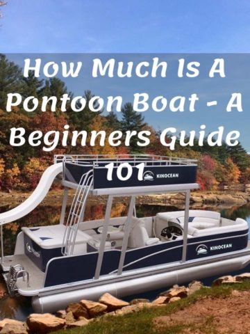 How Much Is A Pontoon Boat - A Beginners Guide 101