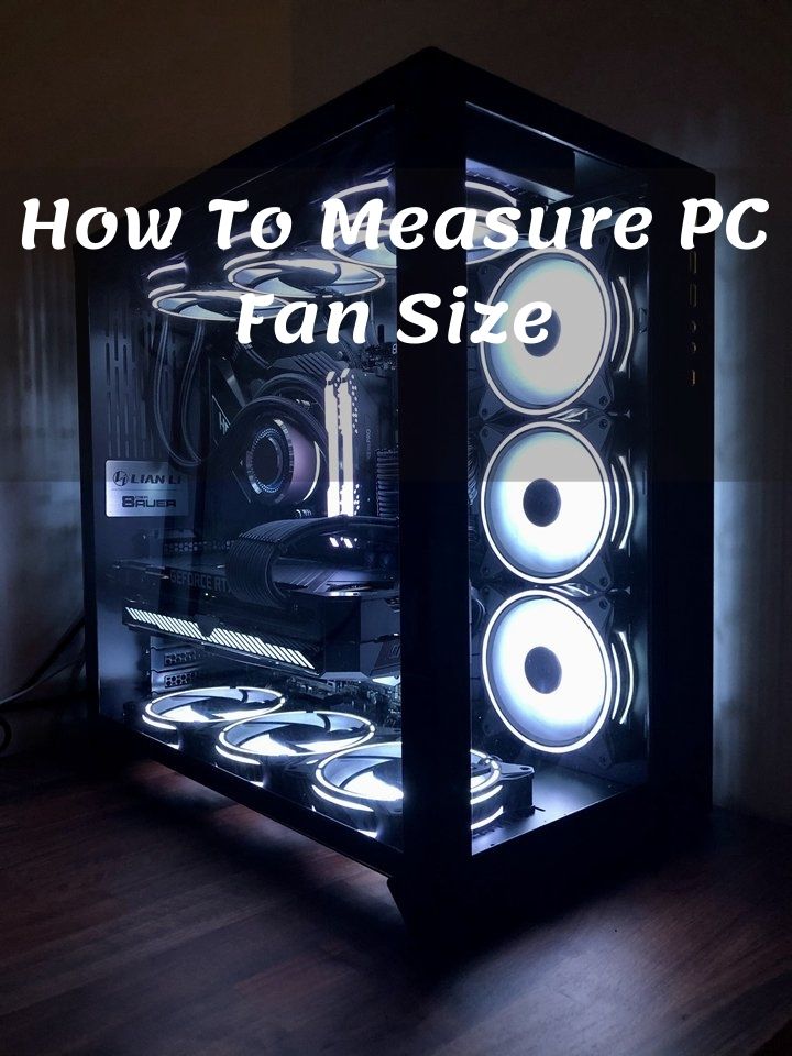 charter får ozon How To Measure PC Fan Size