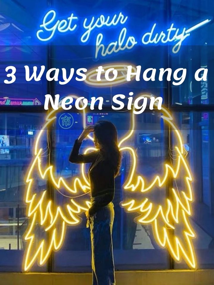 How to Hang a Neon Sign