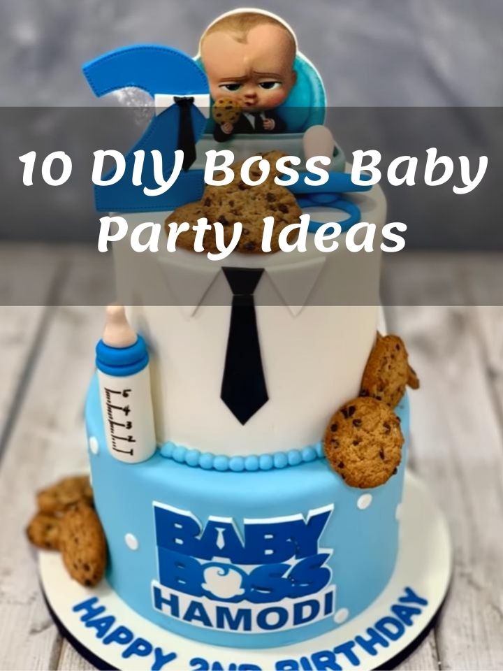 10 DIY Boss Baby Party Ideas That Your Kid Will Adore