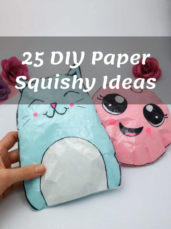25 DIY Paper Squishy Ideas - Best Paper Squishy Tutorials