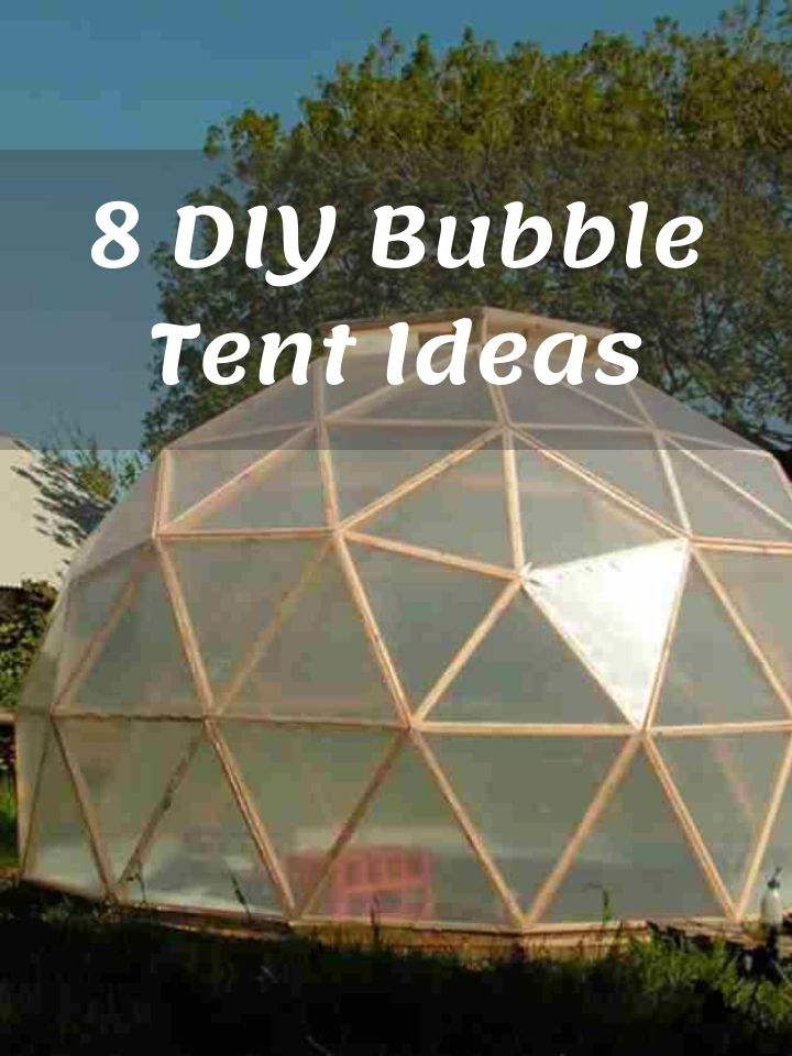 8 DIY Bubble Tent Ideas