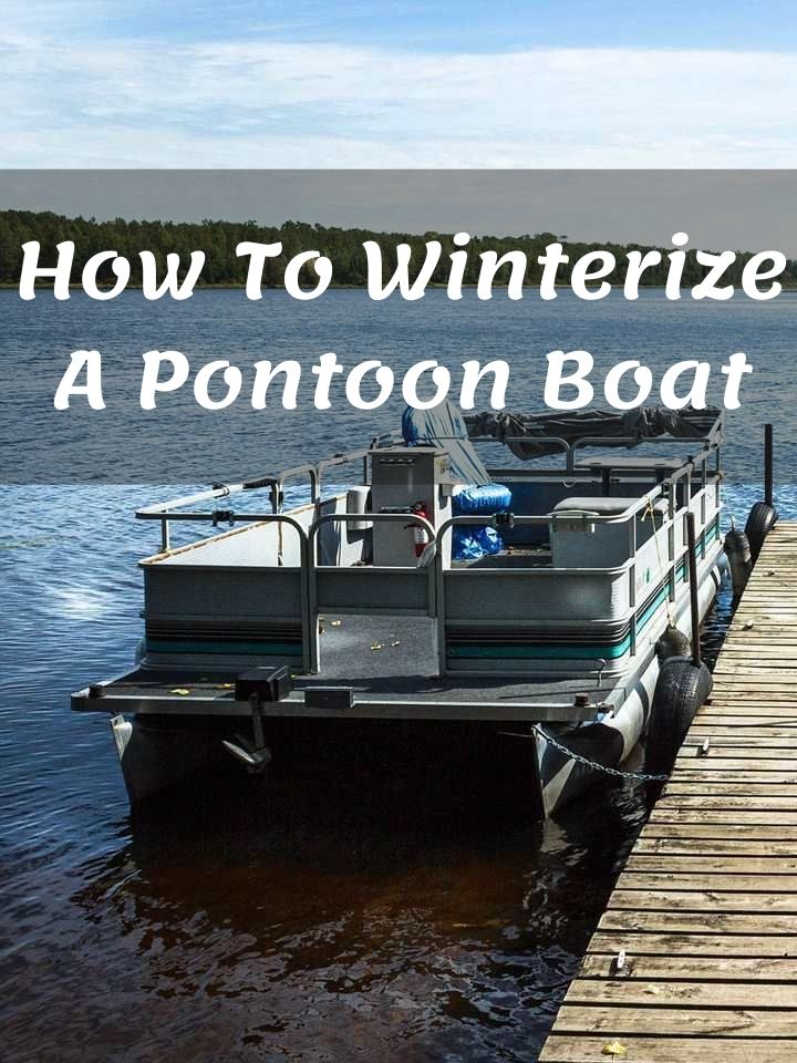 How To Winterize A Pontoon Boat