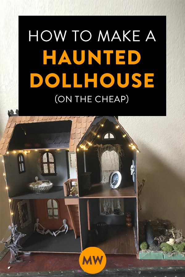 8. How To Make A Haunted Dollhouse